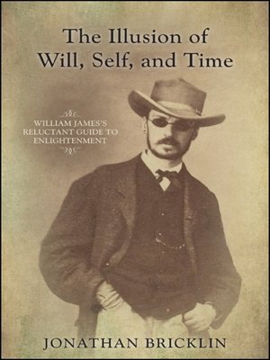 cover image of The Illusion of Will, Self, and Time